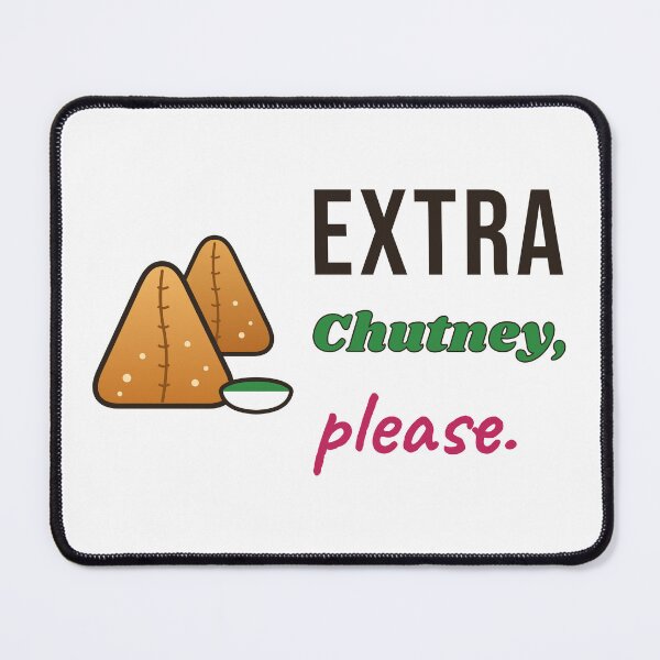 Item preview, Extra Chutney, Please (Samosa) Indian Street Food Humor designed and sold by Diya & Dot.