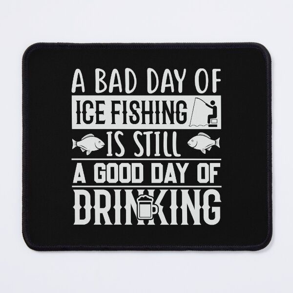 Item preview, A Bad Day of Ice Fishing, Winter Fishing Shirt designed and sold by MalwasBasket.