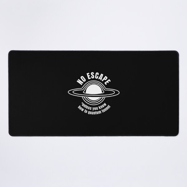 Item preview, No Escape Unless You Know How to Quantum Tunnel Black Hole White Design designed and sold by nirajsham.