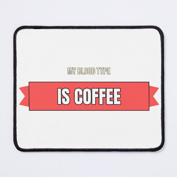 Item preview, "My Blood Type is Coffee" Funny Sarcastic T-Shirt | Adult Humor Tee designed and sold by BellaDiosa.