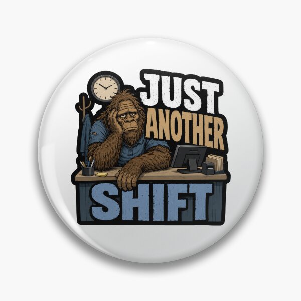 Item preview, Just Another Shift Bigfoot designed and sold by der-berliner.