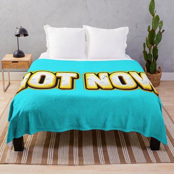 Item preview, NOT NOW. Do Not Disturb. - Humorous Statement designed and sold by JanRizz.
