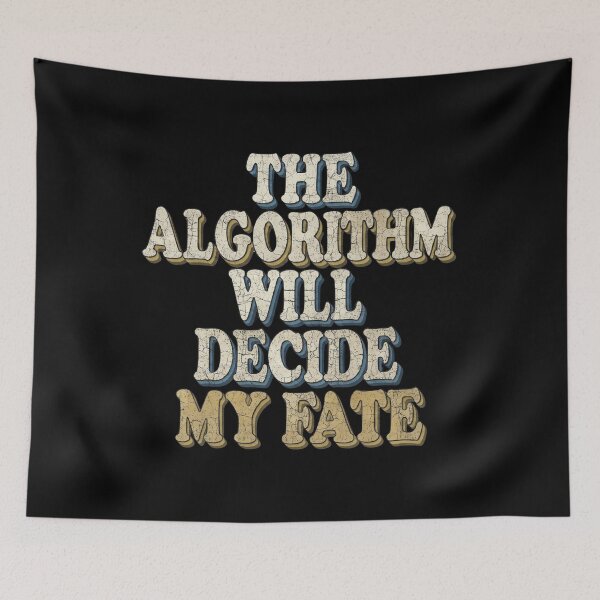 Item preview, The Algorithm Will Decide My Fate Funny Content Creator Retro designed and sold by bugatos.
