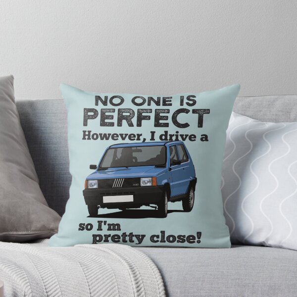 Item preview, No one is perfect. However I drive a Panda, so I'm pretty close. designed and sold by knappidesign.