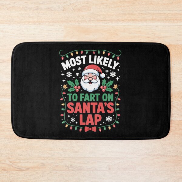 Item preview, Most Likely To Fart On Santas Lap – Funny Christmas Art designed and sold by jkrphoto.