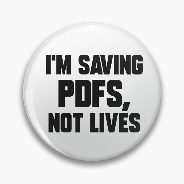 Item preview, I'm Saving PDFs Not Lives Funny Office Humor Design designed and sold by PonyoDD.
