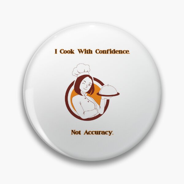 Item preview, I Cook With Confidence. Not Accuracy. (Cooking Humor) designed and sold by lovewhatyoudo.