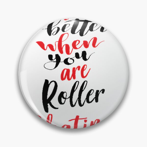 Item preview, Life Is Better When You Are Roller Skating Inspirational Quote Design designed and sold by KenValor.