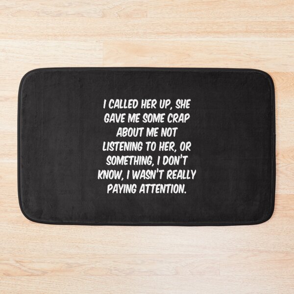 Item preview, Funny Quote Design I Don't Know I Wasn't Really Paying Attention designed and sold by Ch yass.