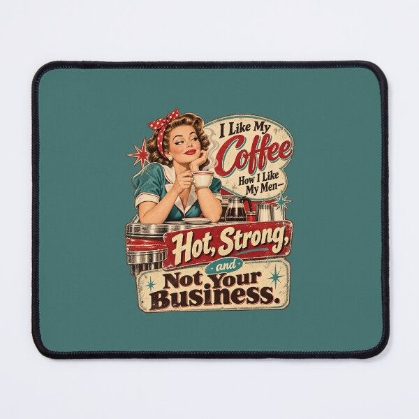 Item preview, Hot Strong Coffee Sarcastic designed and sold by Dopamine Department.