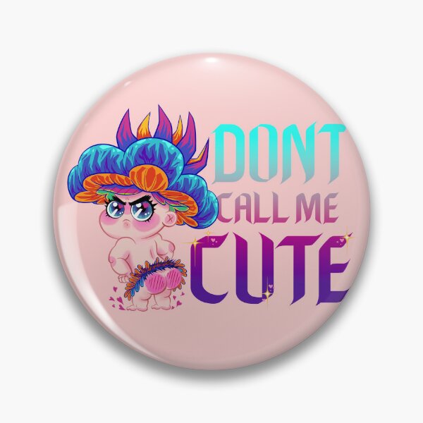 Item preview, Don't call me cute! designed and sold by nocturnallygeekyme.