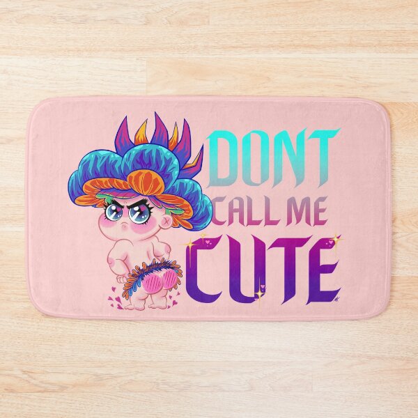 Item preview, Don't call me cute! designed and sold by nocturnallygeekyme.