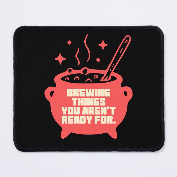 Item preview, Brewing Things You Arent Ready For Kitchen Alchemist designed and sold by LinaValearte.