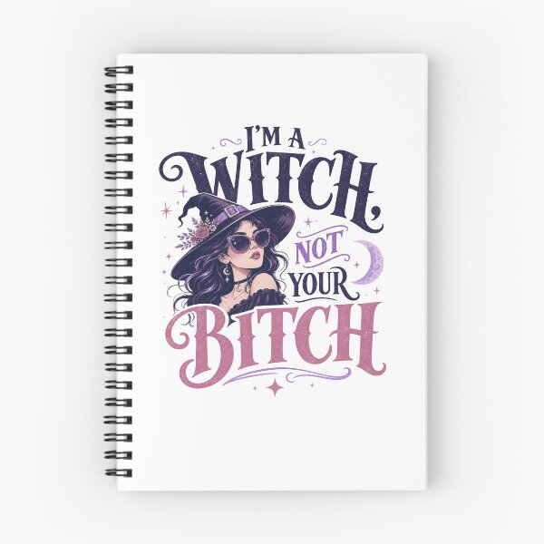 Item preview, I'm a Witch Not Your Bitch designed and sold by MOSIDRIP™.
