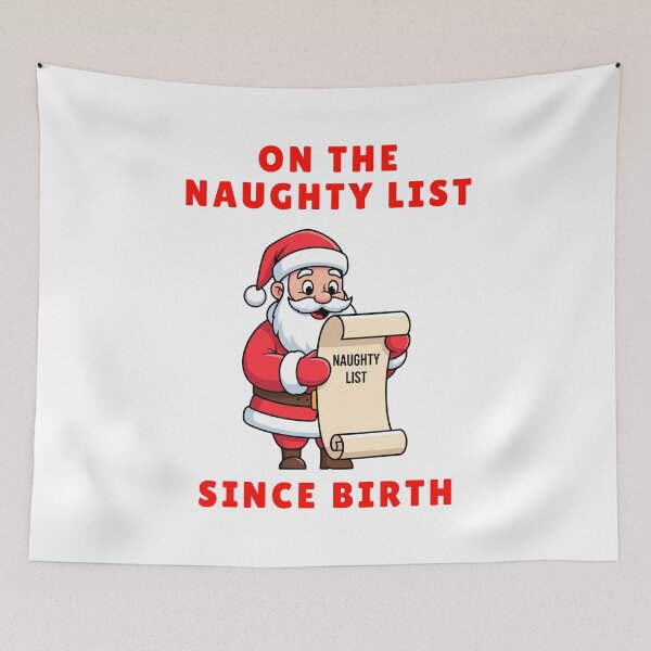 Artikelvorschau, ON THE NAUGHTY LIST SINCE BIRTH (CHRISTMAS HUMOR) entworfen und verkauft von lovewhatyoudo.