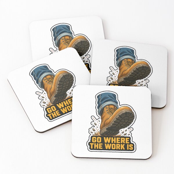 Item preview, Work Boots Go Where the Work Is designed and sold by FOCUSED QUOTES CO.