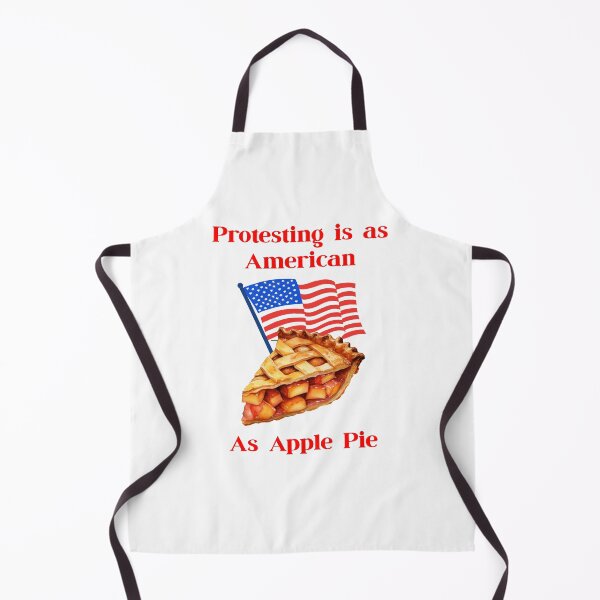 Artikelvorschau, Protesting Is As American As Apple Pie (Patriotic) entworfen und verkauft von lovewhatyoudo.