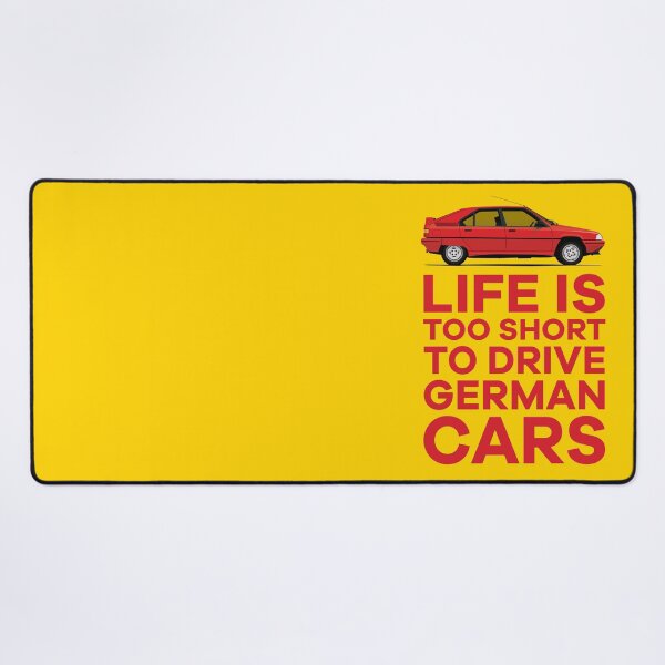 Item preview, Life Is Too Short To Drive German Cars - BX designed and sold by knappidesign.