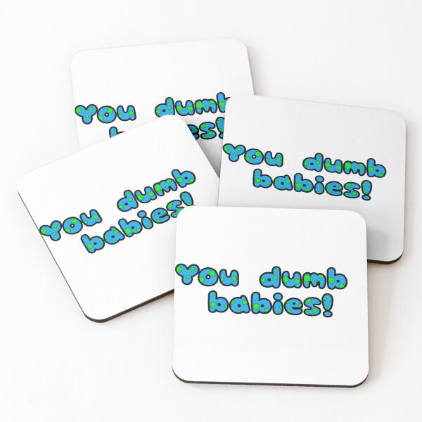 Item preview, You Dumb Babies! designed and sold by GeekyGirl93.