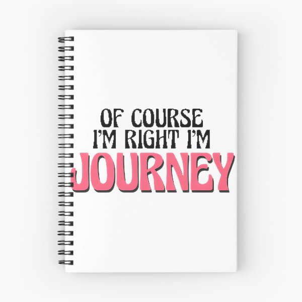 Item preview, Of Course I'm Right I'm Journey Inspirational Quote Design designed and sold by DoughBoiStreams.