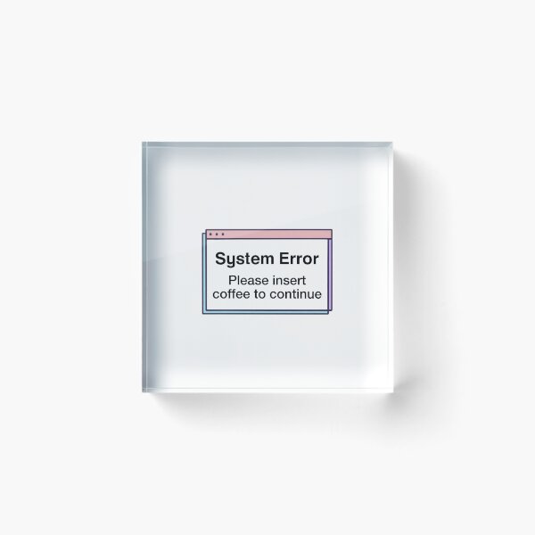 Item preview, System Error Please Insert Coffee to Continue designed and sold by EcoArtTees.