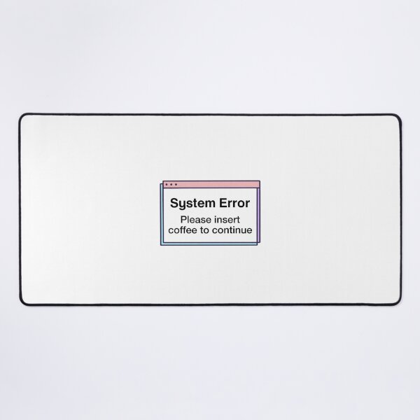 Item preview, System Error Please Insert Coffee to Continue designed and sold by EcoArtTees.