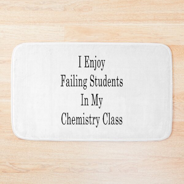 Item preview, Funny Chemistry Teacher Design I Enjoy Failing Students Science Humor designed and sold by Bryan Ventura Herreros.