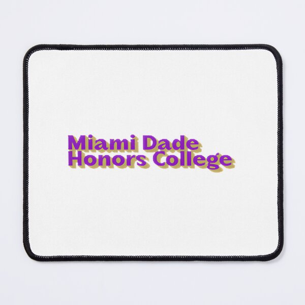 Item preview, Miami Dade Honors College Inspirational Design for Students and Alumni designed and sold by Paritosh Sharma.