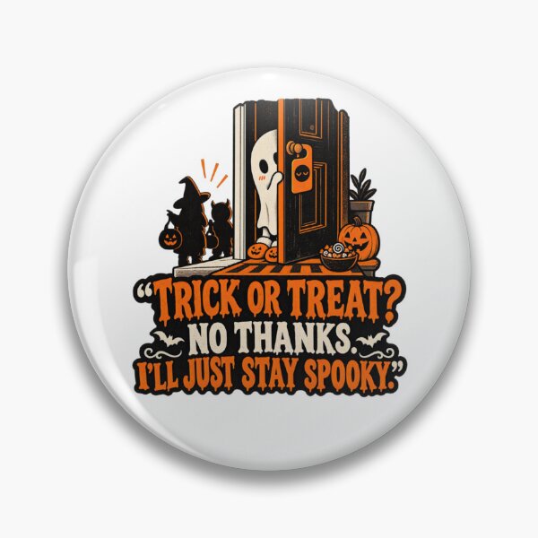 Item preview, Trick or Treat No Thanks I’ll Just Stay Spooky designed and sold by erkancept.