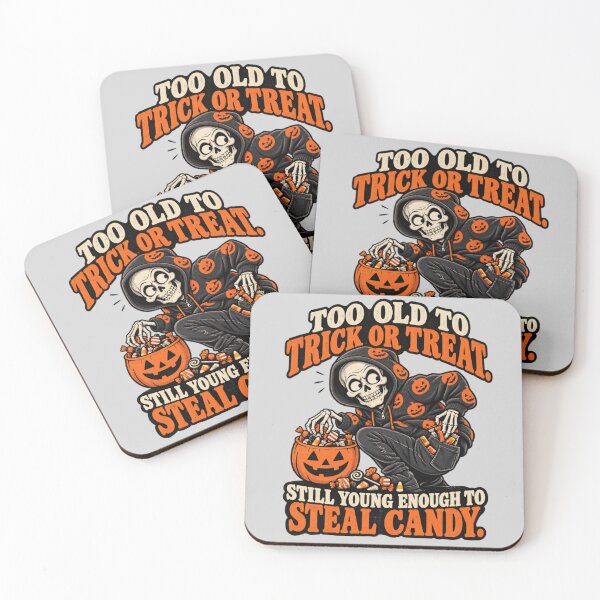 Item preview, Too Old to Trick or Treat Still Young Enough to Steal Candy designed and sold by erkancept.