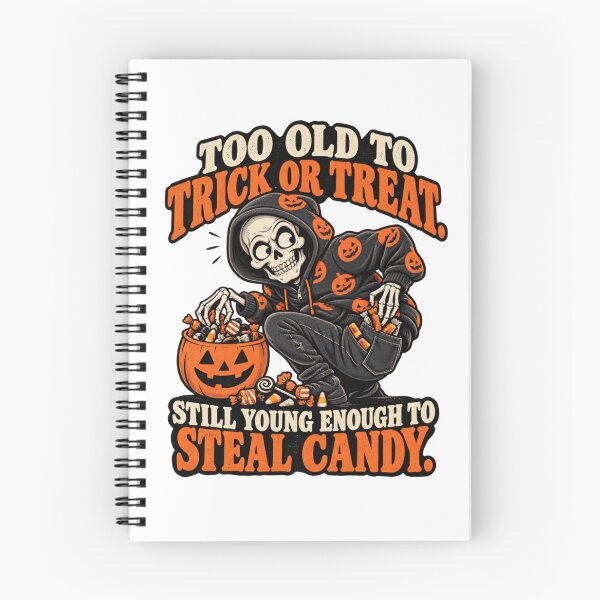 Item preview, Too Old to Trick or Treat Still Young Enough to Steal Candy designed and sold by erkancept.