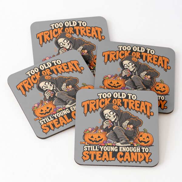 Item preview, Too Old to Trick or Treat Still Young Enough to Steal Candy designed and sold by erkancept.