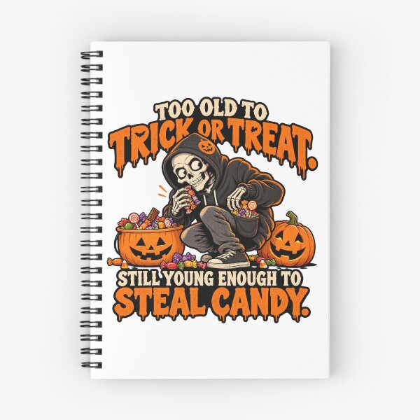 Item preview, Too Old to Trick or Treat Still Young Enough to Steal Candy designed and sold by erkancept.