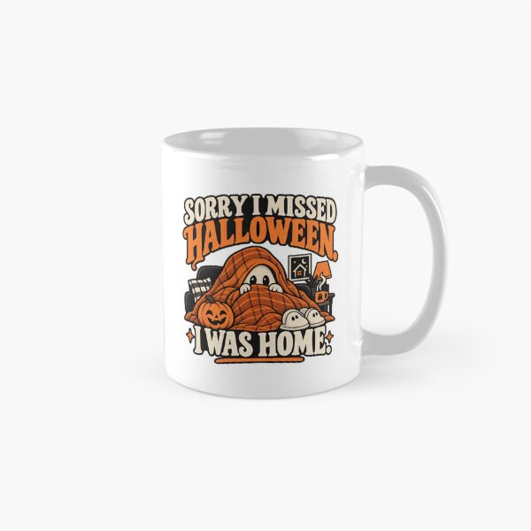 Item preview, Sorry I Missed Halloween I Was Home designed and sold by erkancept.