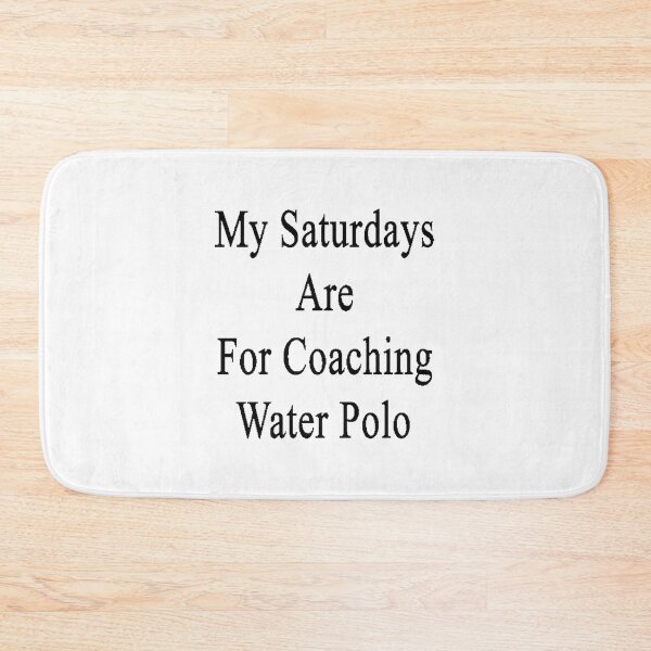 Item preview, My Saturdays Are For Coaching Water Polo - Weekend Sports Enthusiast Design designed and sold by adisucipto123.
