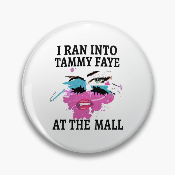Artikelvorschau, Ich bin Tammy Faye im Einkaufszentrum über den Weg gelaufen. entworfen und verkauft von Designart68.
