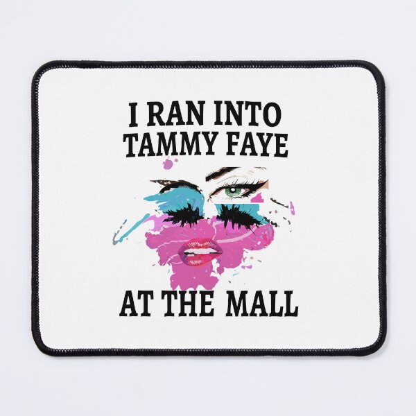 Item preview, I ran into Tammy Faye at the mall  designed and sold by Designart68.