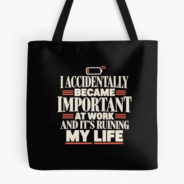 Item preview, Important At Work Funny Office Sarcasm designed and sold by justinhmorton.
