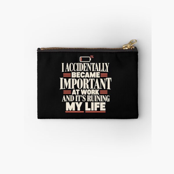 Item preview, Important At Work Funny Office Sarcasm designed and sold by justinhmorton.