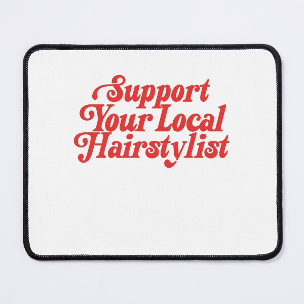 Item preview, Support Your Local Hairstylist Retro Typography designed and sold by justinhmorton.