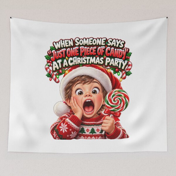Item preview, WHEN SOMEONE SAYS “JUST ONE PIECE OF CANDY” AT A CHRISTMAS PARTY designed and sold by signshirtz.