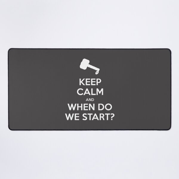 Item preview, Keep Calm and When Do We Start Motivational Quote Design designed and sold by neuraid.