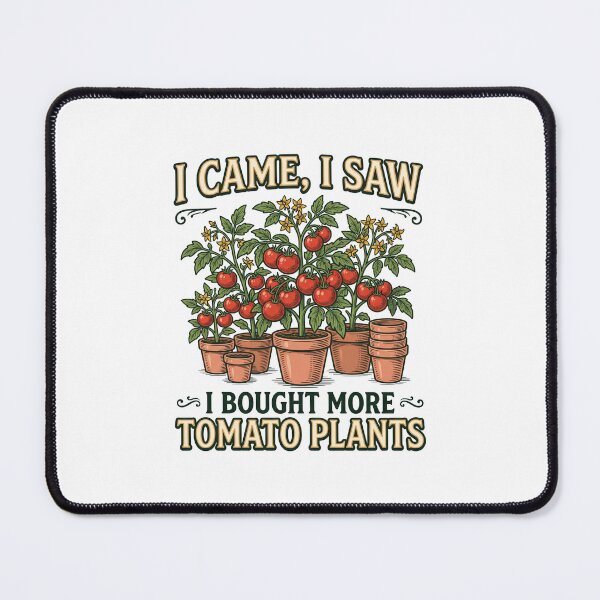Item preview, I Came I Saw I Bought More Tomato Plants designed and sold by Seeding Serendipity.