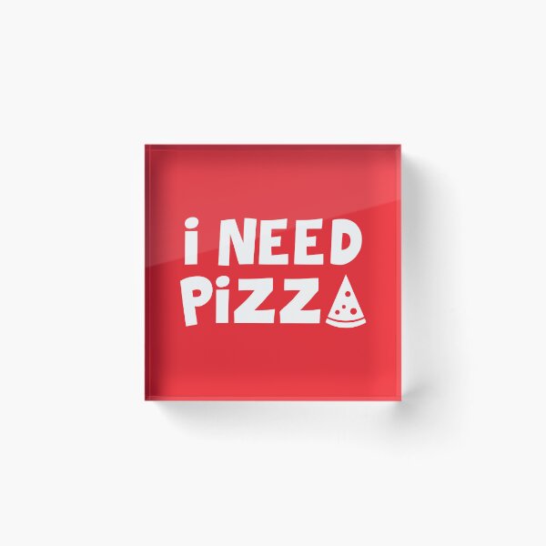 Item preview, I NEED PIZZA designed and sold by TLW716.