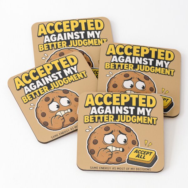 Item preview, Accepted Against My Better Judgment Cookies - Funny Relatable Shirt designed and sold by Geek Tracy Shop.
