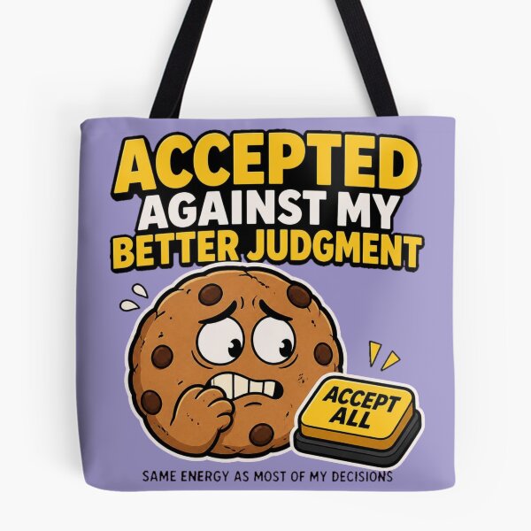 Item preview, Accepted Against My Better Judgment Cookies - Funny Relatable Shirt designed and sold by Geek Tracy Shop.