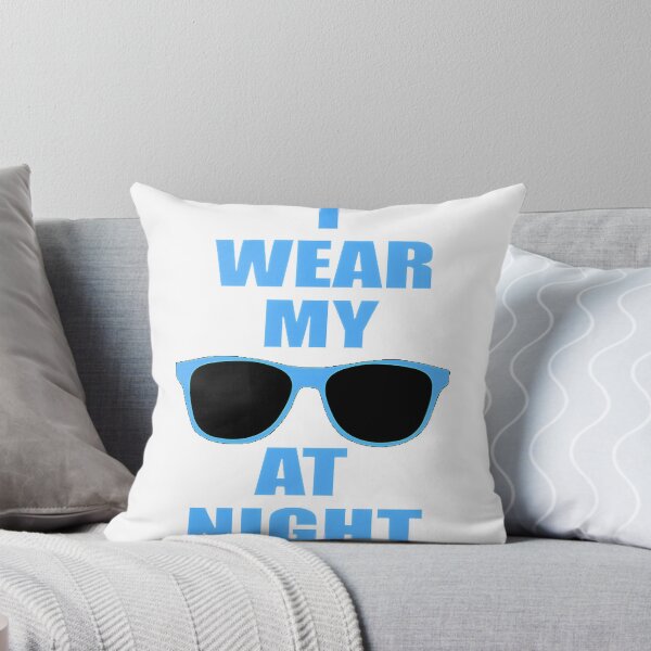 Item preview, I Wear My Sunglasses At Night Cool Sunglasses Statement Design designed and sold by moshiur82.