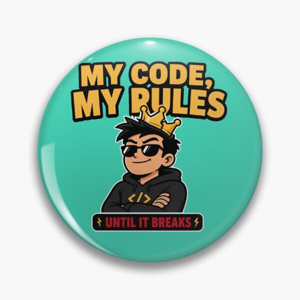 Item preview, My Code My Rules Until It Breaks - Funny Programmer Ownership Shirt designed and sold by Geek Tracy Shop.
