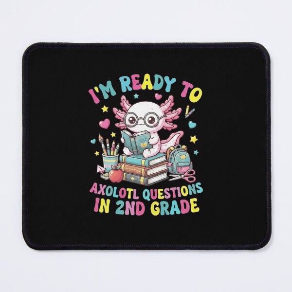 Item preview, Ready to Axolotl Questions in 2nd Grade School Design designed and sold by MiALopezArt.