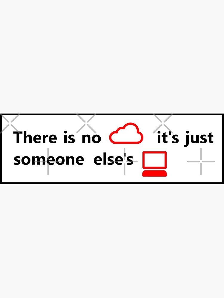 Thumbnail 3 of 3, Sticker, there is no cloud designed and sold by yourgeekside.